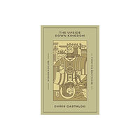 Crossway Books The Upside Down Kingdom (häftad, eng)