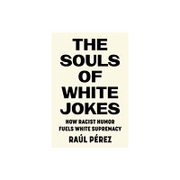 Stanford university press The Souls of White Jokes (häftad, eng)