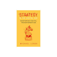 Stanford university press Strategy in the Digital Age (inbunden, eng)