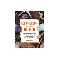 Adams Media Corporation Rockhounding for Beginners (häftad, eng)