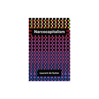 John Wiley And Sons Ltd Narcocapitalism (häftad, eng)