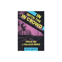 University Press of Mississippi In with the in Crowd (häftad, eng)