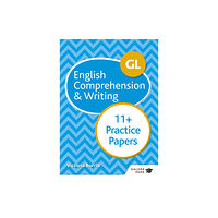 Hachette Learning GL 11+ English Comprehension & Writing Practice Papers (häftad, eng)