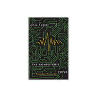 University of Minnesota Press The Computer's Voice (häftad, eng)