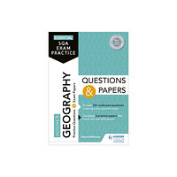 Hachette Learning Essential SQA Exam Practice: Higher Geography Questions and Papers (häftad, eng)