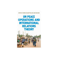 Manchester university press United Nations Peace Operations and International Relations Theory (häftad, eng)