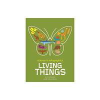 Hachette Children's Group Science in Infographics: Living Things (häftad, eng)