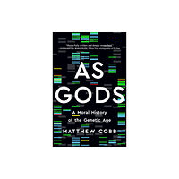 Not Stated As Gods : A Moral History of the Genetic Age (häftad, eng)