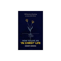 Christian Focus Publications Ltd How to Live an 'In Christ' Life (häftad, eng)