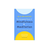 Hodder & Stoughton The Unexpected Power of Mindfulness and Meditation (häftad, eng)