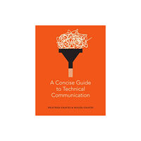 Broadview Press Ltd A Concise Guide to Technical Communication (häftad, eng)