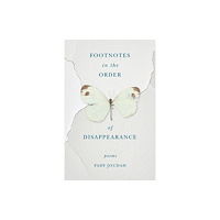Milkweed Editions Footnotes in the Order of Disappearance (häftad, eng)