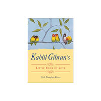 Red Wheel/Weiser Kahlil Gibran's Little Book of Love (häftad, eng)