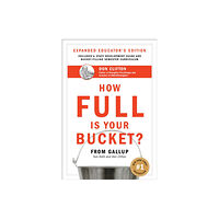 Gallup Press How Full Is Your Bucket? Expanded Educator's Edition (inbunden, eng)