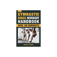 Hatherleigh Press,U.S. Gymnastic Rings Workout Handbook (häftad, eng)