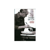 The Library of America Farber on Film: The Complete Film Writings of Manny Farber (häftad, eng)