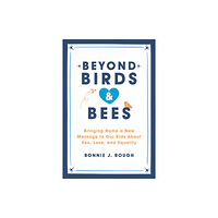 Seal Press Beyond Birds and Bees (häftad, eng)
