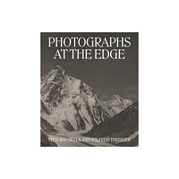 Grolier Club of New York Photographs at the Edge – Vittorio Sella and Wilfred Thesiger (inbunden, eng)