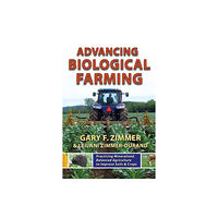 Distributed via Draft2Digital Advancing Biological Farming: Practicing Mineralized, Balanced Agriculture to Improve Soil & Crops