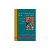 Wisdom publications,u.s. The Secret Revelations of Chittamani Tara (inbunden, eng)