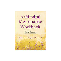 Wisdom publications,u.s. The Mindful Menopause Workbook (häftad, eng)