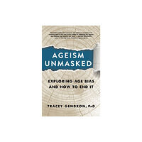 Steerforth Press Ageism Unmasked (inbunden, eng)