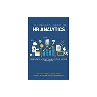 Society for Human Resource Management The Practical Guide to HR Analytics (häftad, eng)