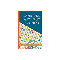 Bloomsbury Publishing PLC Land Use without Zoning (inbunden, eng)