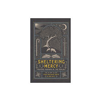 Baker publishing group Sheltering Mercy – Prayers Inspired by the Psalms (inbunden, eng)