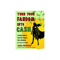 Red Wheel/Weiser Turn Your Fandom Into Cash (häftad, eng)