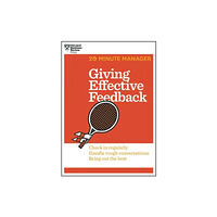 Harvard Business School Publishing Giving Effective Feedback (HBR 20-Minute Manager Series) (häftad, eng)