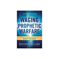 Creation House Waging Prophetic Warfare (häftad, eng)