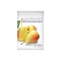 Cleis Press The Ultimate Guide to Threesomes (häftad, eng)