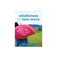New Harbinger Publications Mindfulness for Teen Worry (häftad, eng)