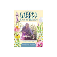 Workman Publishing The Garden Maker's Book of Wonder (inbunden, eng)