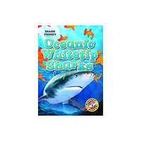 Bellwether Media Oceanic Whitetip Sharks (inbunden, eng)
