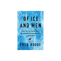 Pegasus Books Of Ice and Men (inbunden, eng)