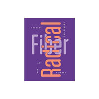 Distributed Art Publishers Radical Fiber: Threads Connecting Art and Science (häftad, eng)