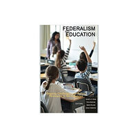 Emerald Publishing Inc Federalism and Education (häftad, eng)