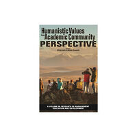 Emerald Publishing Inc Humanistic Values from Academic Community Perspective (inbunden, eng)