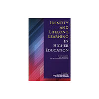 Emerald Publishing Inc Identity and Lifelong Learning in Higher Education (inbunden, eng)