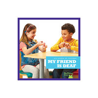 Jump! Incorporated My Friend Is Deaf (inbunden, eng)