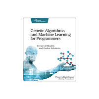 The Pragmatic Programmers Genetic Algorithms and Machine Learning for Programmers (häftad, eng)