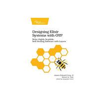 The Pragmatic Programmers Designing Elixir Systems with OTP (häftad, eng)