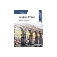 The Pragmatic Programmers Intuitive Python (häftad, eng)