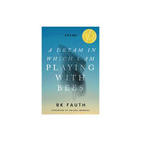 Texas A & M University Press A Dream in Which I Am Playing with Bees (inbunden, eng)