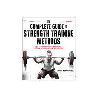 Human Kinetics Publishers The Complete Guide to Strength Training Methods (häftad, eng)
