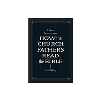 Faithlife Corporation How the Church Fathers Read the Bible (inbunden, eng)