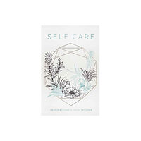 Insight Editions SelfCare: Inspirations and Meditations (inbunden, eng)