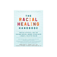 New Harbinger Publications The Racial Healing Handbook (inbunden, eng)